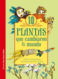 10 plantas que cambiaron el mundo - Gillian Richardson - ebook
