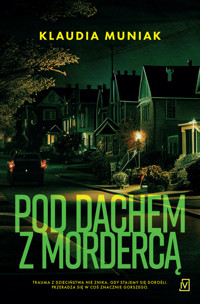 Pod dachem z mordercą - Klaudia Muniak - ebook + audiobook + książka