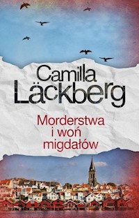 Morderstwa i woń migdałów - Camilla Läckberg - ebook + książka