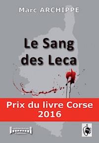 Le sang des Leca - Marc Archippe - ebook