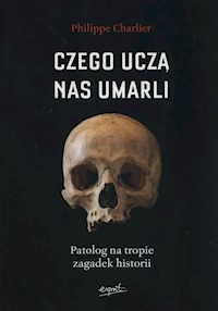 Czego uczą nas umarli - Philippe Charlier - książka