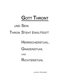 Gott thront und Sein Thron steht ewig fest - Jochen Schneider - ebook