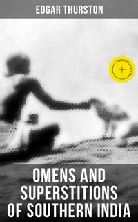 OMENS AND SUPERSTITIONS OF SOUTHERN INDIA - Edgar Thurston - ebook