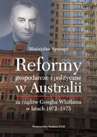 Reformy gospodarcze i polityczne w Australii - Mieczysław Sprengel - książka