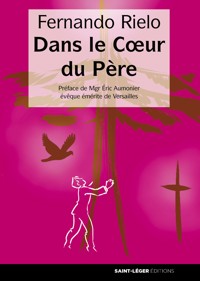Dans le coeur du Père - Fernando Rielo - ebook