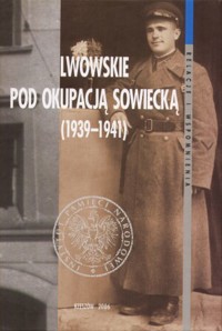 Lwowskie pod okupacją sowiecką 1939-1941 - Bereza Tomasz - ebook