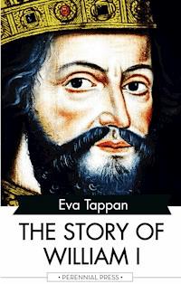 The Story of William I - Eva Tappan - ebook