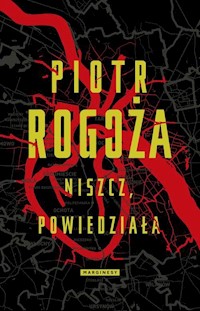 Niszcz powiedziała - Rogoża Piotr - książka