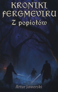 Kroniki Fergmeviru. Z popiołów - Artur Jaworski - książka