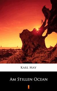 Am Stillen Ocean - Karl May - ebook
