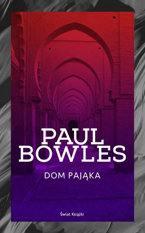 Dom pająka - Paul Bowles - książka