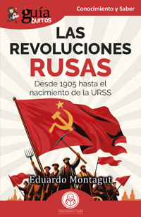 GuíaBurros: Las Revoluciones Rusas - Eduardo Montagut - ebook