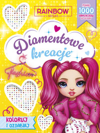 Rainbow High. Diamentowe kreacje. Koloruj i ozdabiaj -  - książka
