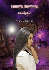Ombres Obscures - Angèle Spring - ebook