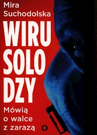 Wirusolodzy Mówią o walce z zarazą - Suchodolska Mira - książka