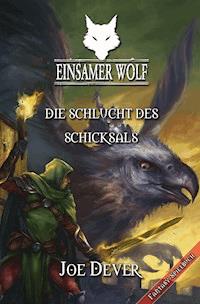 Einsamer Wolf 04 - Die Schlucht des Schicksals - Joe Dever - ebook