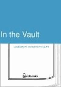 In the Vault - Howard Phillips Lovecraft - darmowy ebook