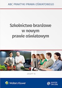 Szkolnictwo branżowe w nowym prawie oświatowym - Marciniak Lidia, Piotrowska-Albin Elżbieta - książka