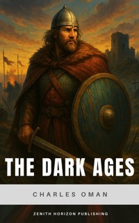 The Dark Ages 476-918 A.D. - Oman Charles - ebook