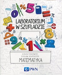 Laboratorium w szufladzie Matematyka - Badowski Łukasz, Adamaszek Zasław - książka