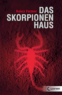 Das Skorpionenhaus - Nancy Farmer - ebook