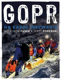 GOPR Na każde wezwanie - Fusek Wojciech, Porębski Jerzy - książka