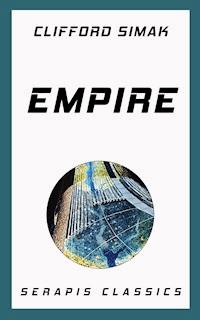 Empire (Serapis Classics) - Clifford Simak - ebook