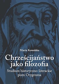 Chrześcijaństwo jako filozofia - Kowalska Marta - książka