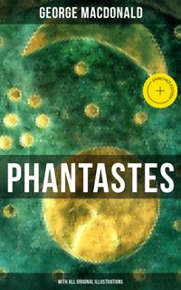 Phantastes (With All Original Illustrations) - George MacDonald - ebook