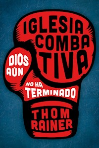 Iglesia combativa - Thom S. Rainer - ebook