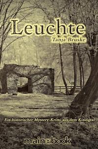 Leuchte: Kinzigtal-Trilogie 1 - Tanja Bruske - ebook