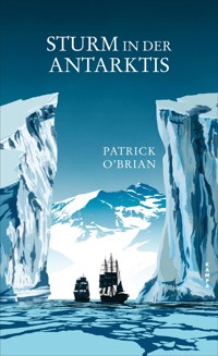 Sturm in der Antarktis - Patrick O'Brian - ebook