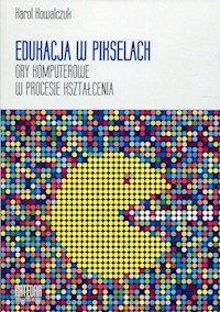 Edukacja w pikselach - Kowalczuk Karol - książka