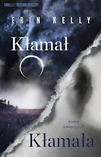 Kłamał, Kłamała - Erin Kelly - książka