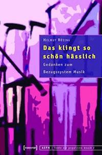 Das klingt so schön hässlich - Helmut Rösing - ebook
