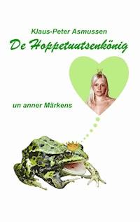De Hoppetuutsenkönig - Klaus-Peter Asmussen - ebook