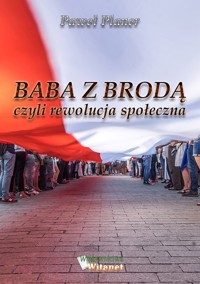 Baba z brodą czyli rewolucja społeczna - Planer Paweł - książka