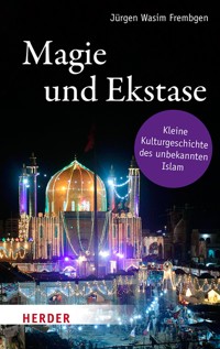 Magie und Ekstase - Jürgen Wasim Frembgen - ebook