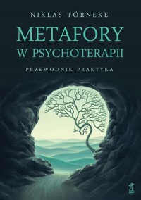 Metafory w psychoterapii - Törneke Niklas, Törneke Niklas - książka