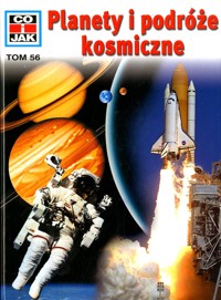 Co i Jak (56). Planety i podróże kosmiczne - Erich Ubelacker - ebook