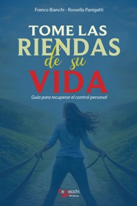 Tome las riendas de su vida - Franco Bianchi - ebook