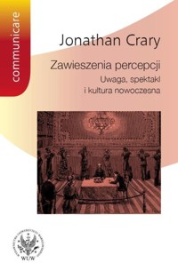 Zawieszenia percepcji - Crary Jonathan - książka