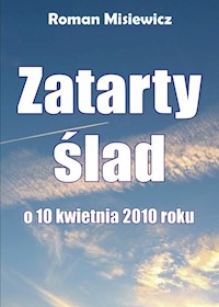 Zatarty ślad O 10 kwietnia - Misiewicz Roman - książka