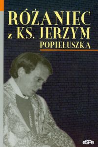 Różaniec z ks Jerzym Popiełuszką -  - książka