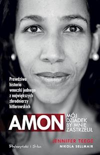 Amon. Mój dziadek by mnie zastrzelił - Jennifer Teege, Nicola Sellmair - ebook
