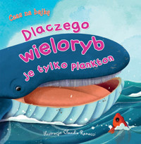 Czas na bajkę. Dlaczego wieloryb je tylko plankton - Claudia Ranucci (ilustr.) - książka
