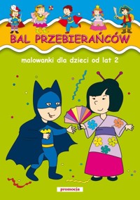 Bal przebierańców Malowanki dla dzieci od lat 2 -  - książka