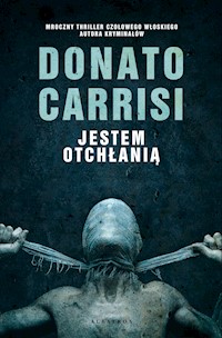 Jestem otchłanią - Donato Carrisi - ebook + audiobook + książka