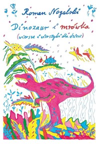 Dinozaur i mrówka. Wiersze i wierszyki dla dzieci - Nogalski Roman - książka
