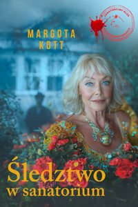 Śledztwo w sanatorium - Kott Margota - ebook
